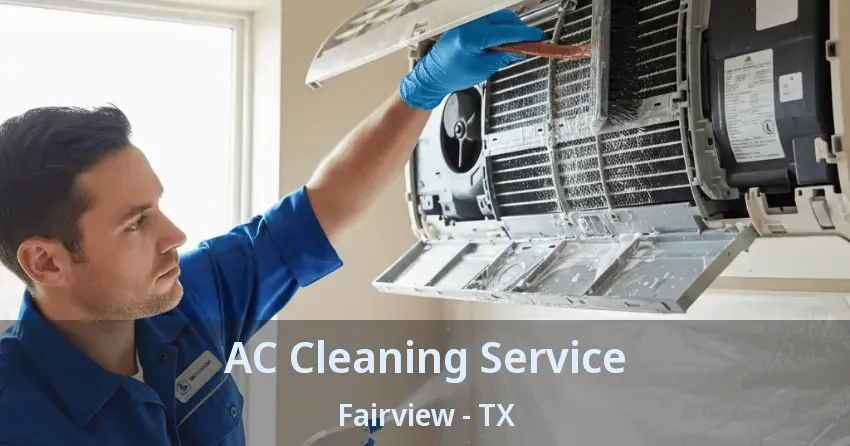 AC Cleaning Service Fairview - TX