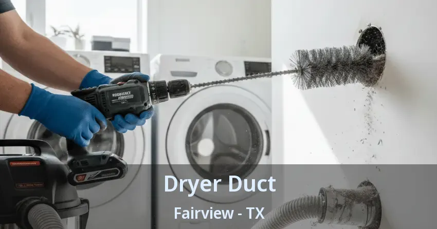 Dryer Duct Fairview - TX