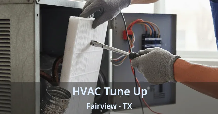 HVAC Tune Up Fairview - TX